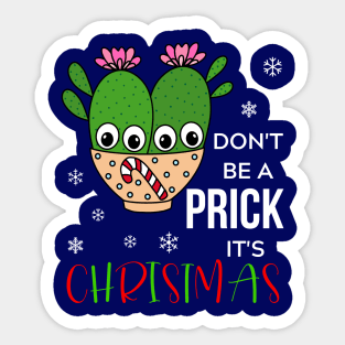 Don't Be A Prick It's Christmas - Cacti Couple In Christmas Candy Cane Bowl Sticker